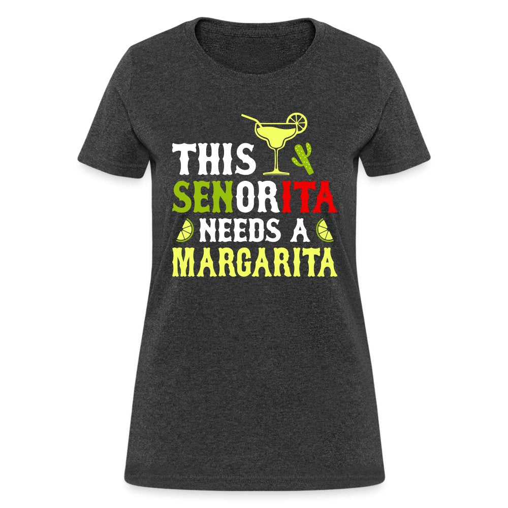 This Señorita Needs A Margarita Women's T-Shirt (Cinco de Mayo) - heather black