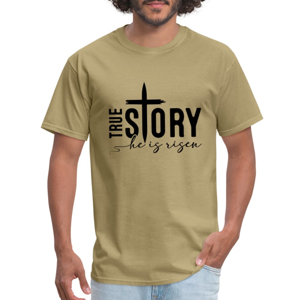 True Story He Is Risen T-Shirt - khaki