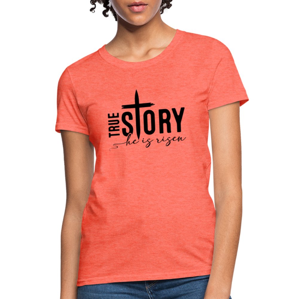 True Story He Is Risen Women's T-Shirt - purple heather