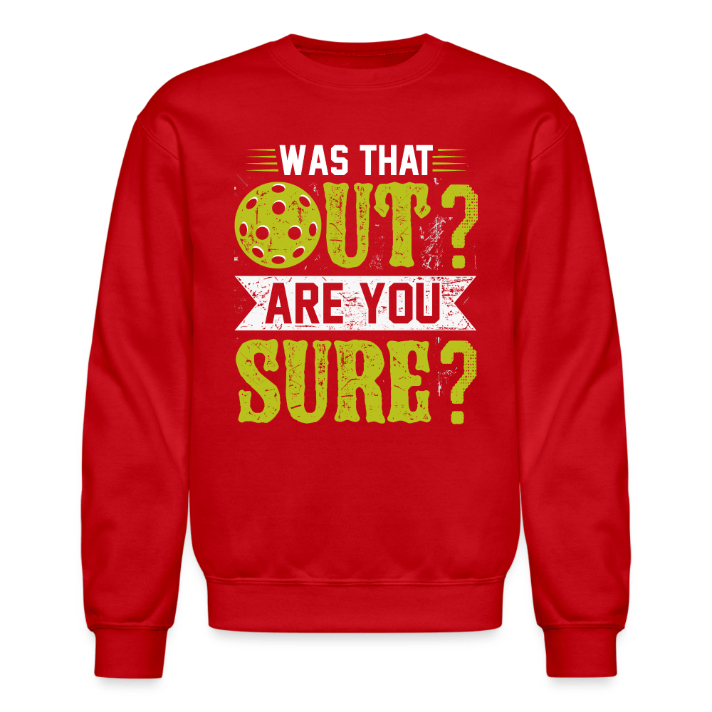 Was That Out (Pickleball) Sweatshirt - red