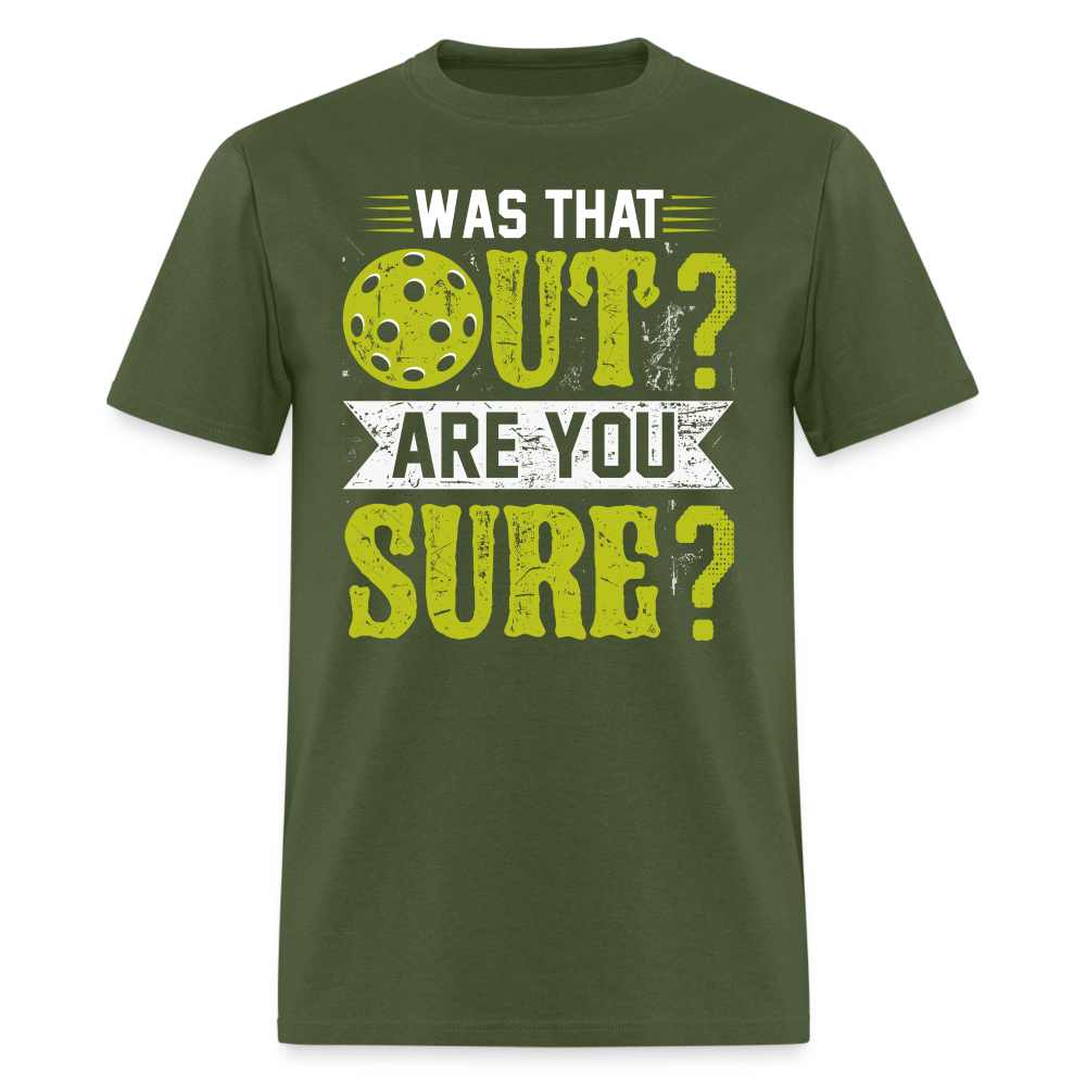 Was That Out (Pickleball) T-Shirt - military green