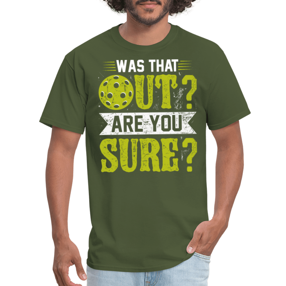 Was That Out (Pickleball) T-Shirt - military green