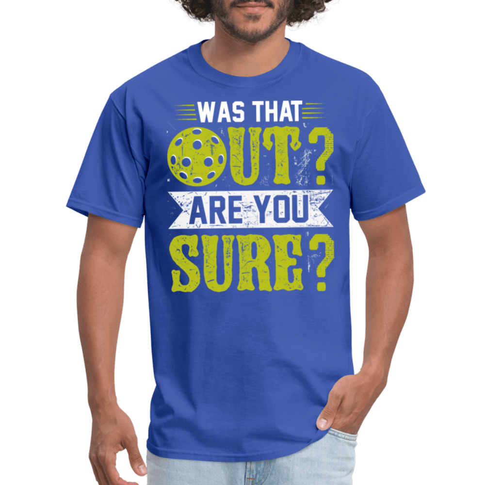 Was That Out (Pickleball) T-Shirt - royal blue