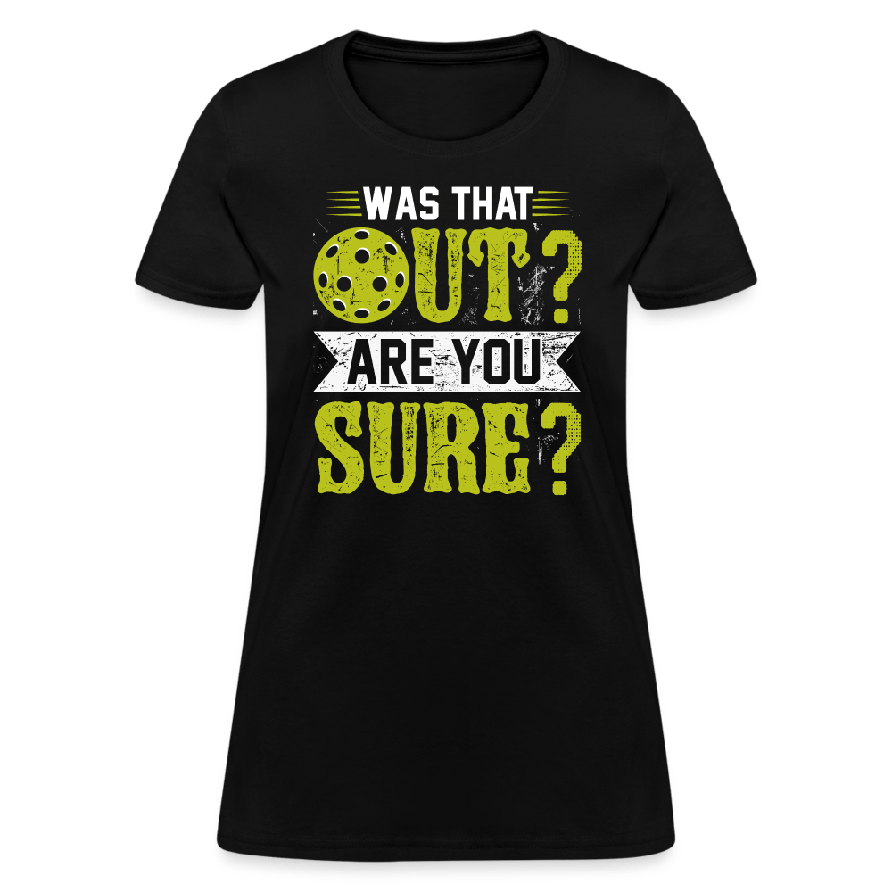 Was That Out (Pickleball) Women's Contoured T-Shirt - black