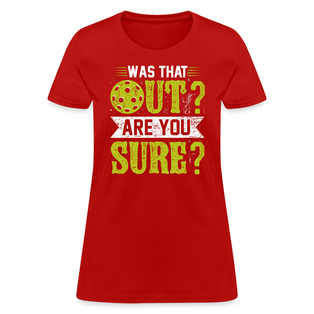 Was That Out (Pickleball) Women's Contoured T-Shirt - red