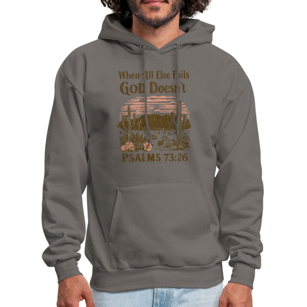 When All Else Fails God Doesn't (Psalms 73:26) Hoodie - asphalt gray