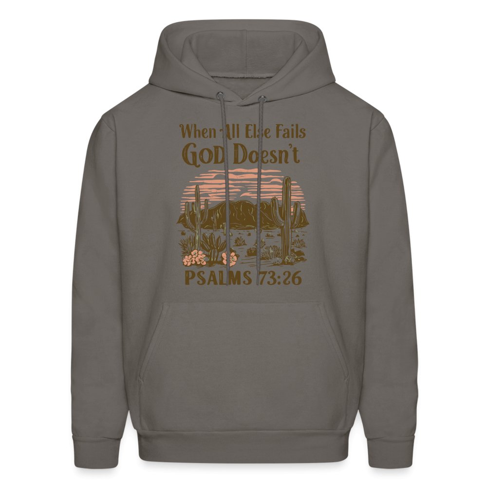 When All Else Fails God Doesn't (Psalms 73:26) Hoodie - asphalt gray