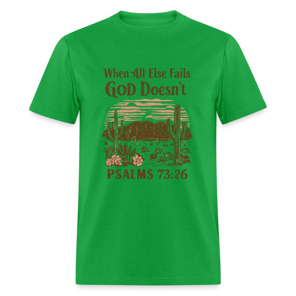 When All Else Fails God Doesn't (Psalms 73:26) T-Shirt - bright green