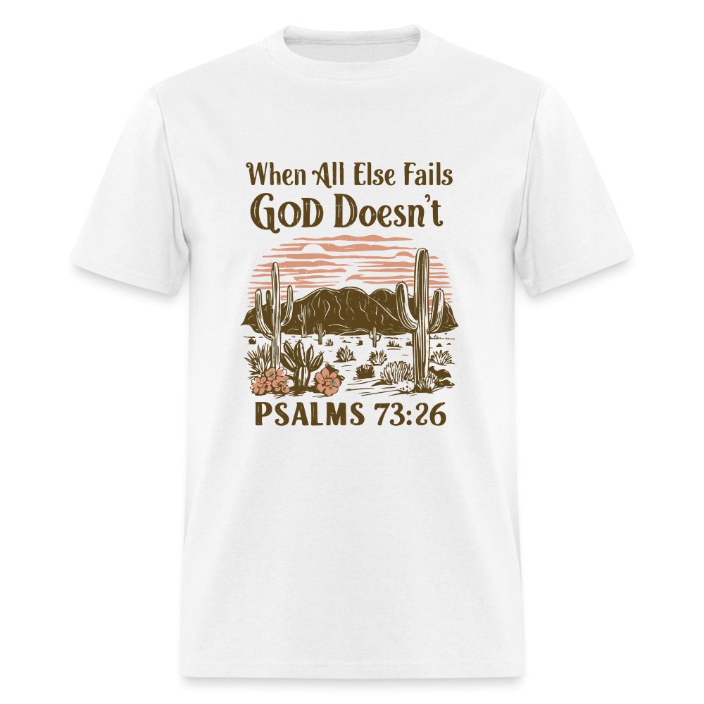 When All Else Fails God Doesn't (Psalms 73:26) T-Shirt - light heather gray