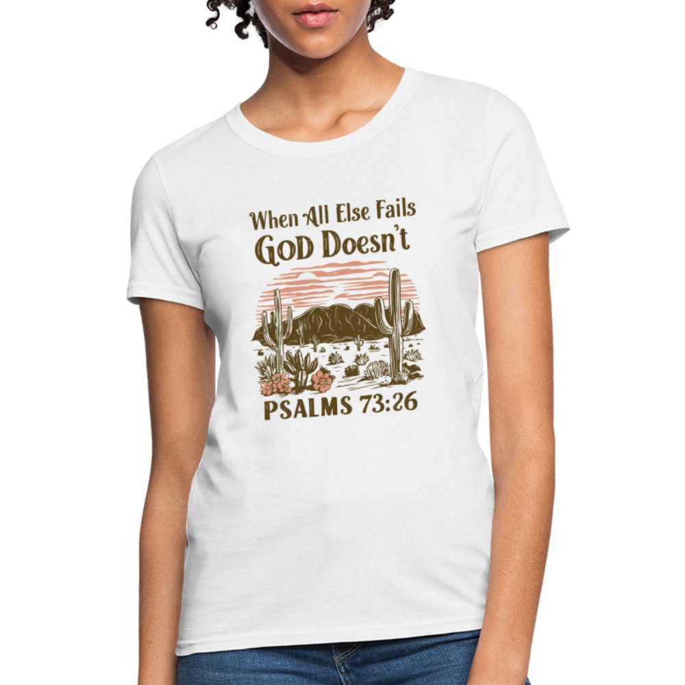 When All Else Fails God Doesn't (Psalms 73:26) Women's T-Shirt - heather gray