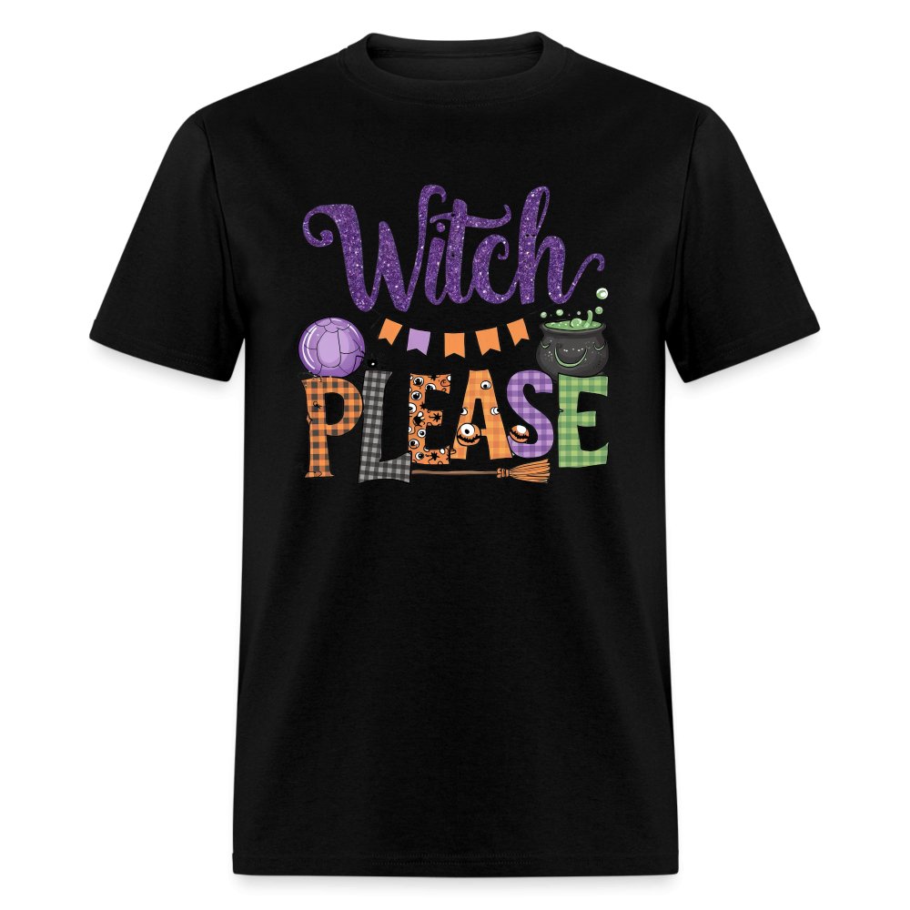 Witch Please T-Shirt (Halloween Witch) - black