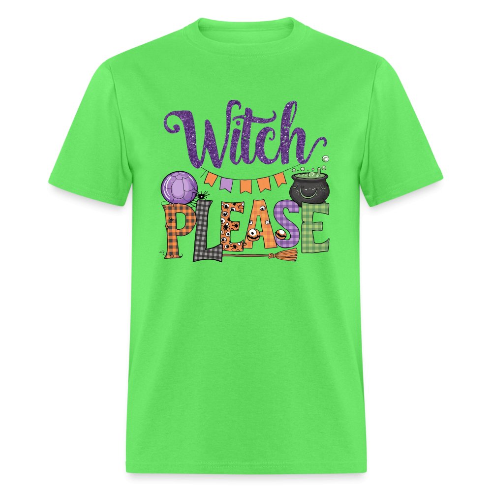 Witch Please T-Shirt (Halloween Witch) - kiwi