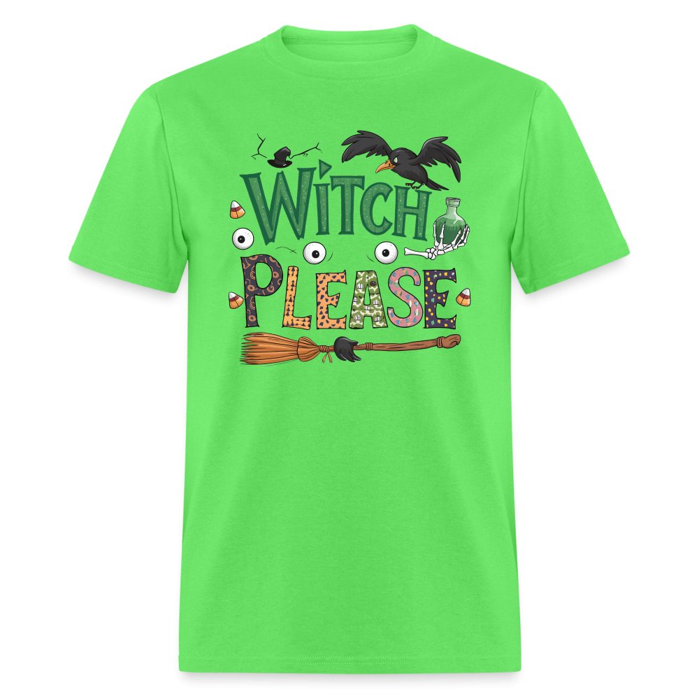 Witch Please T-Shirt (Halloween Witch) - kiwi