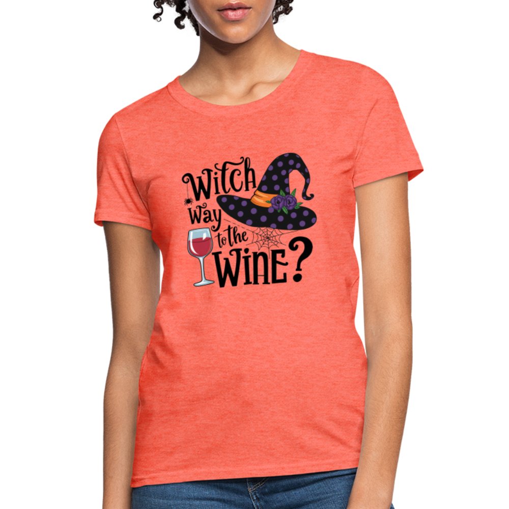 Witch Way To the Wine (Halloween Party Humor) Women's Contoured T-Shirt - heather coral