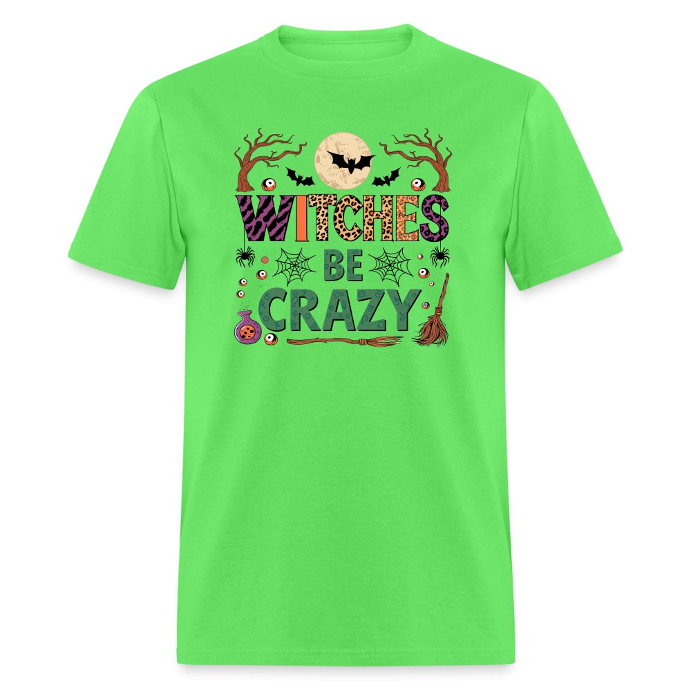 Witches Be Crazy T-Shirt (Halloween Witch) - kiwi