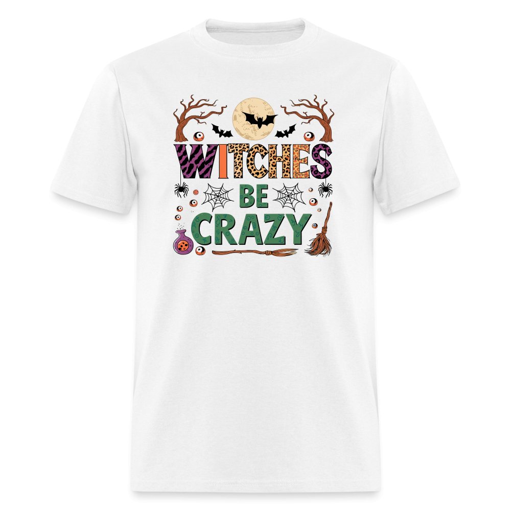 Witches Be Crazy T-Shirt (Halloween Witch) - white