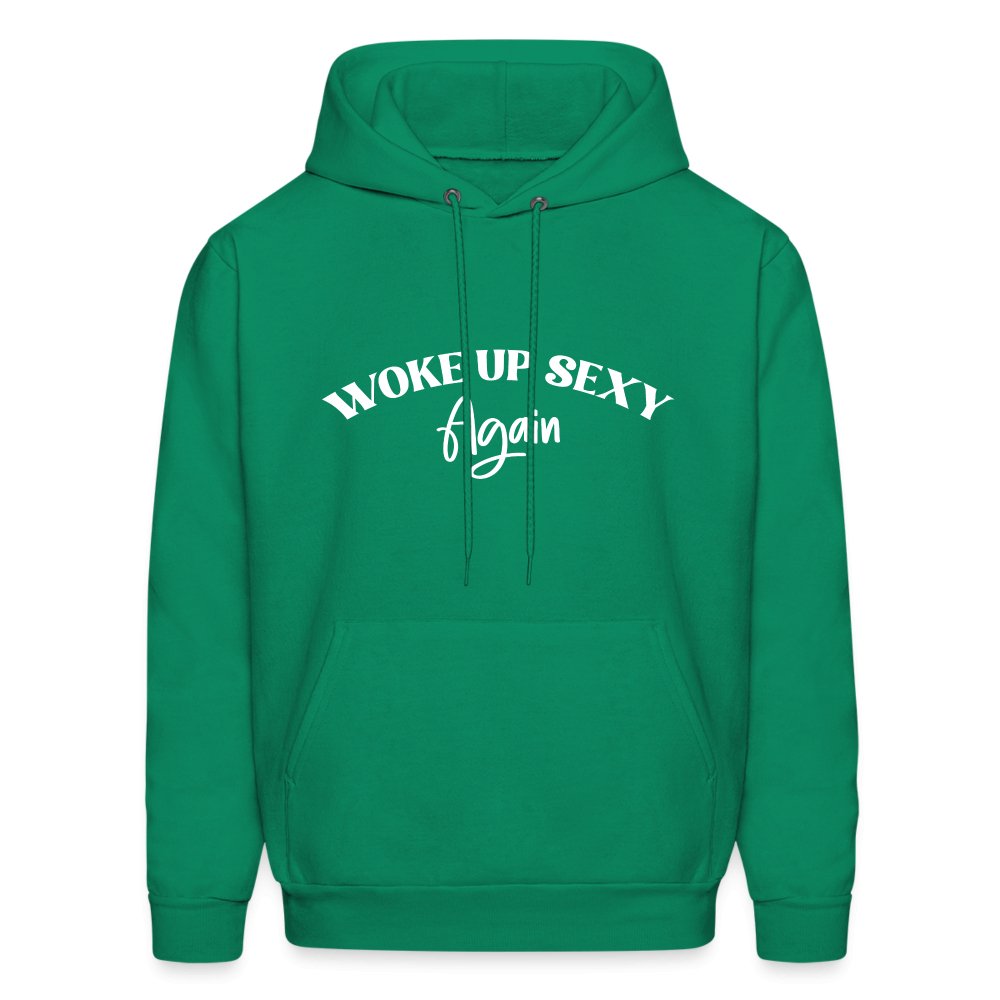 Woke Up Sexy Again Hoodie - forest green