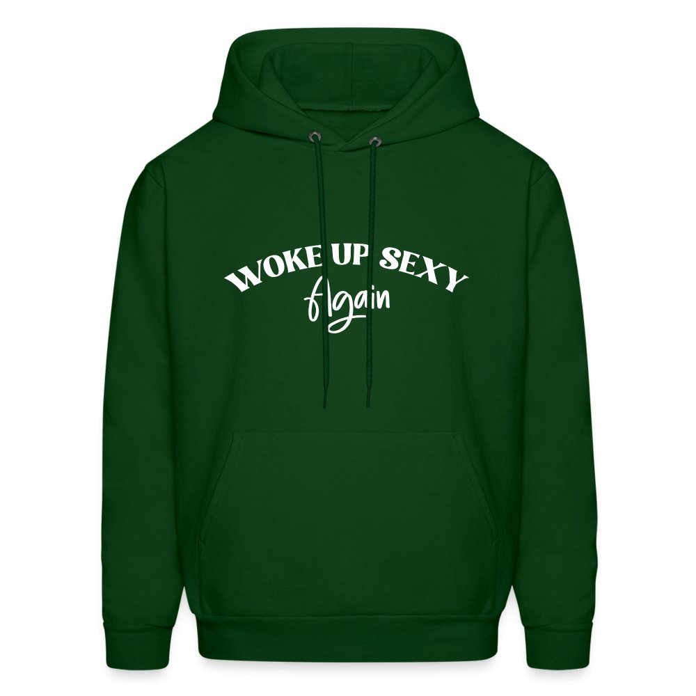 Woke Up Sexy Again Hoodie - forest green