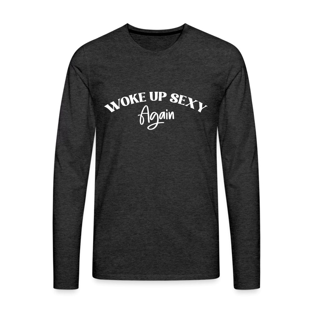 Woke Up Sexy Again Men's Premium Long Sleeve T-Shirt - deep navy