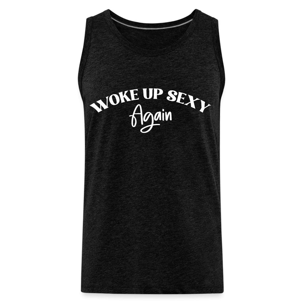 Woke Up Sexy Again Men’s Premium Tank Top - charcoal grey