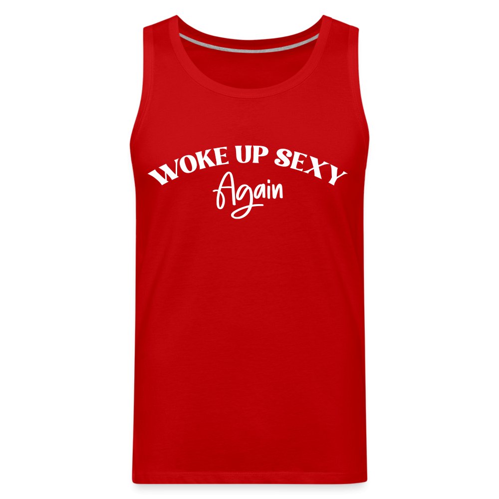 Woke Up Sexy Again Men’s Premium Tank Top - red