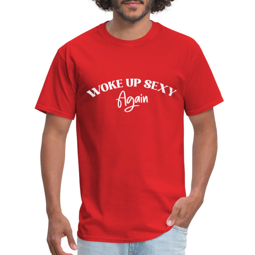 Woke Up Sexy Again T-Shirt - red