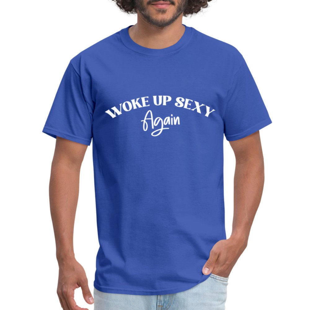 Woke Up Sexy Again T-Shirt - royal blue