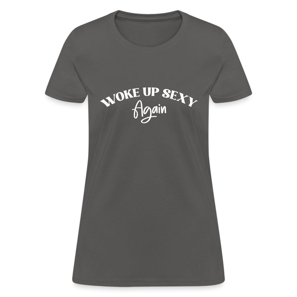 Woke Up Sexy Again Women's Contoured T-Shirt - black