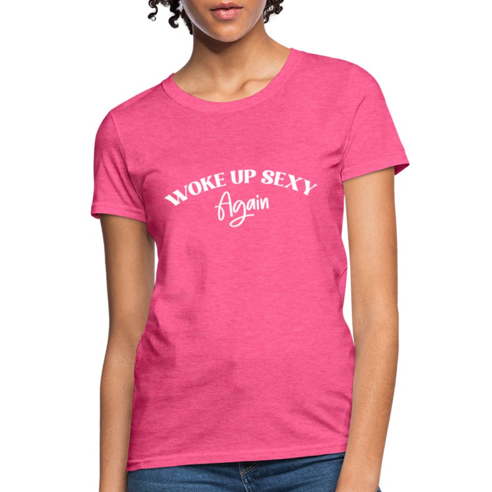 Woke Up Sexy Again Women's Contoured T-Shirt - heather coral