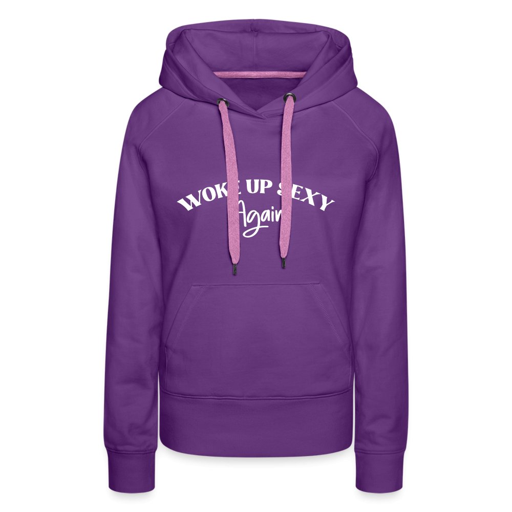 Woke Up Sexy Again Women’s Premium Hoodie - purple