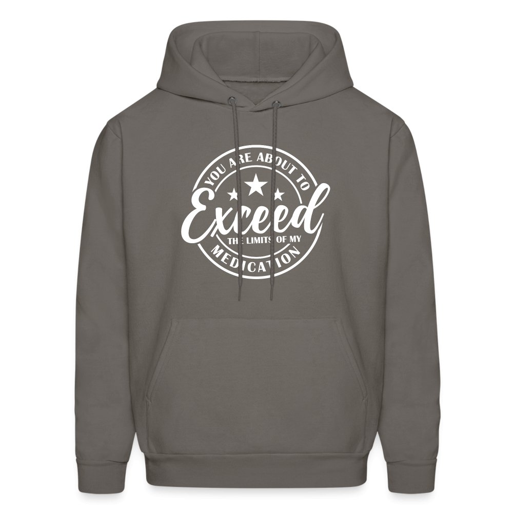 You Exceed the Limits of my Medication Hoodie - forest green