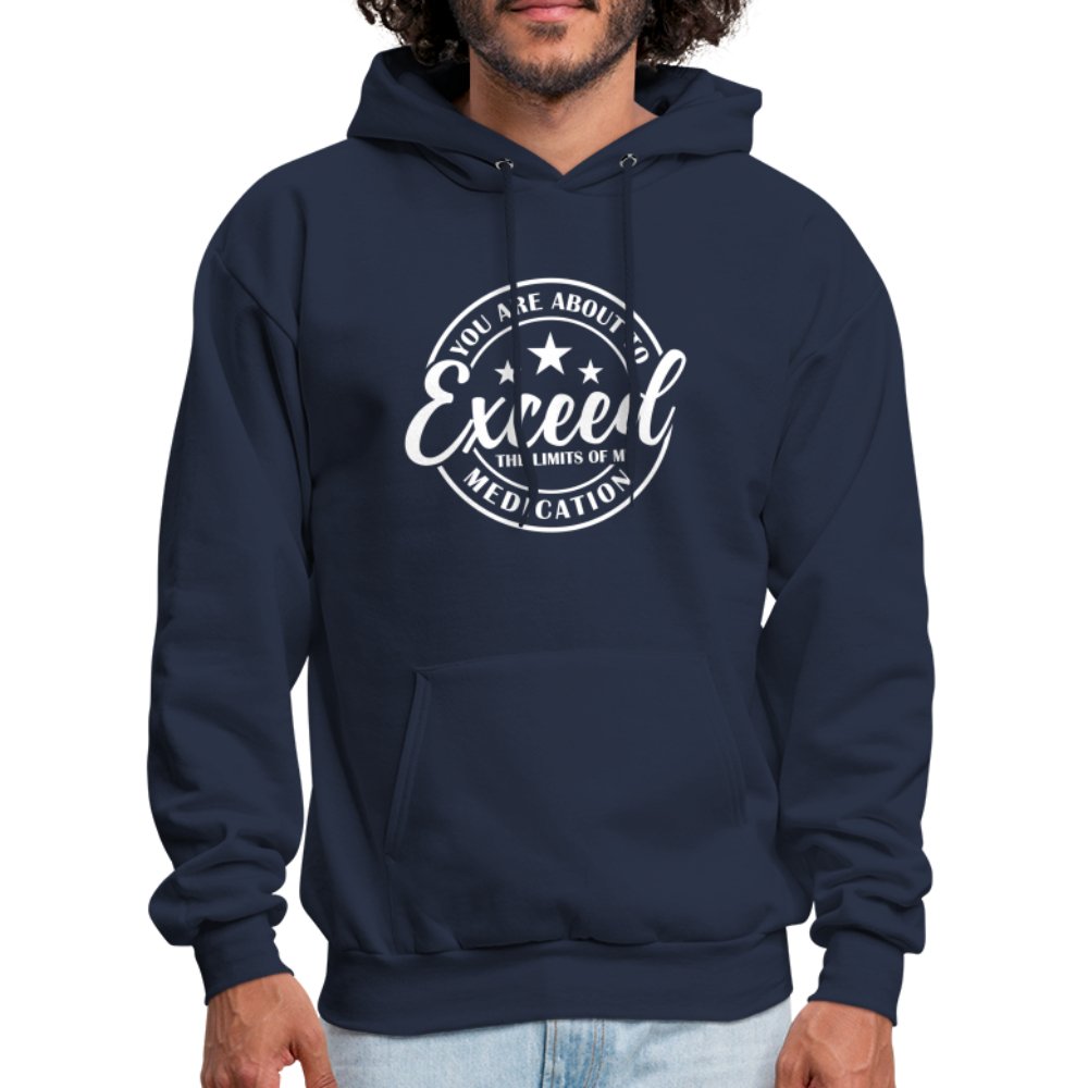 You Exceed the Limits of my Medication Hoodie - navy