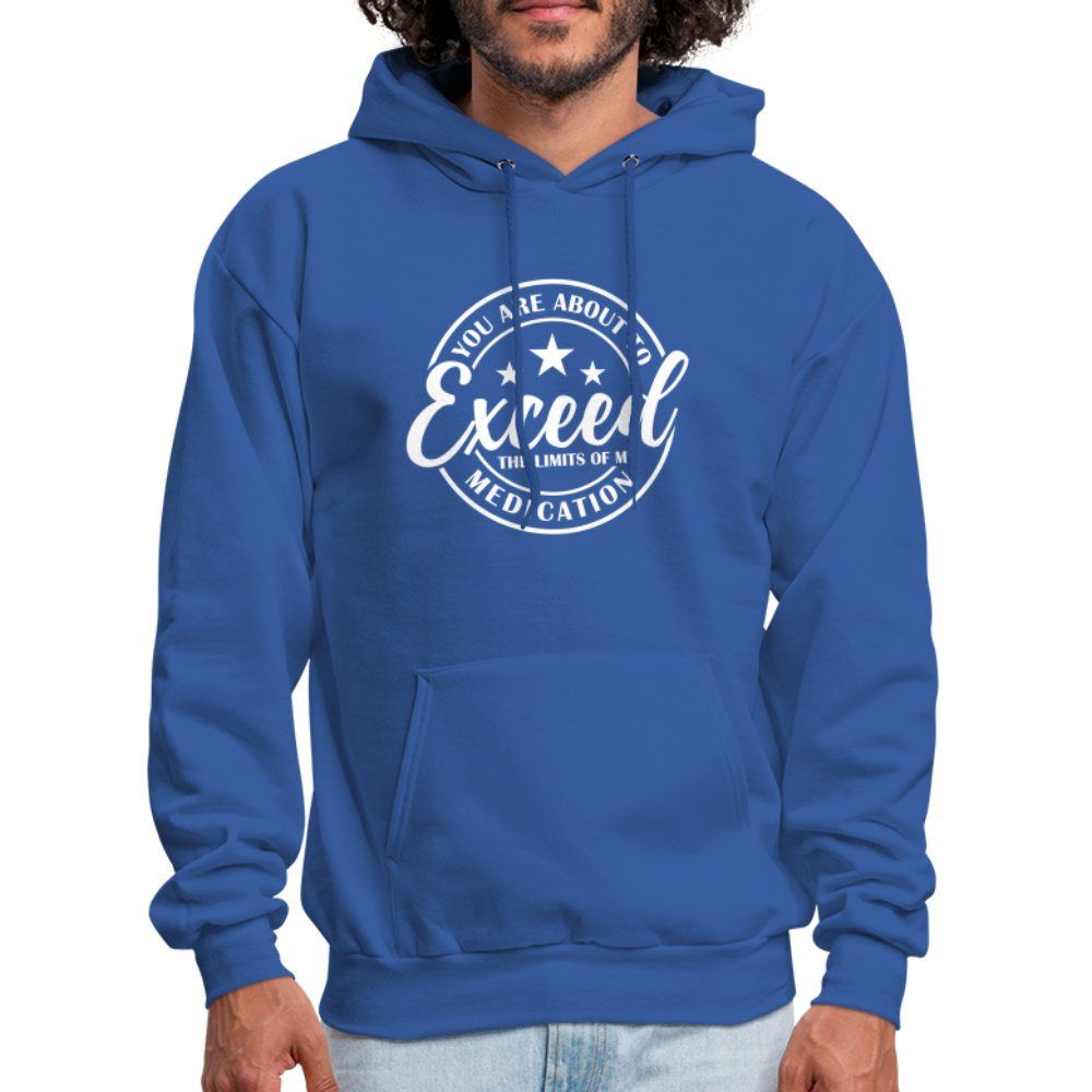 You Exceed the Limits of my Medication Hoodie - royal blue